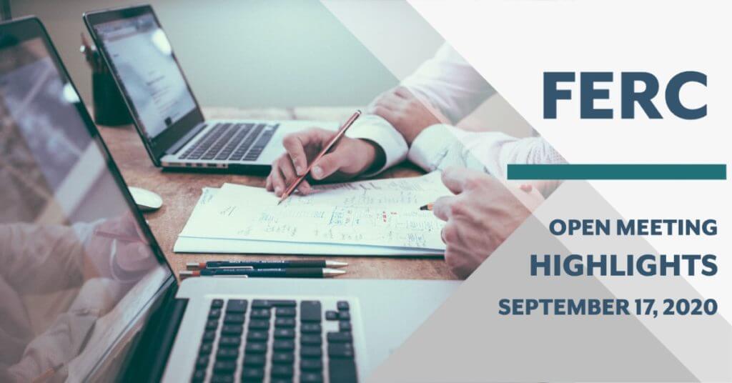 FERC Open Meeting Highlights